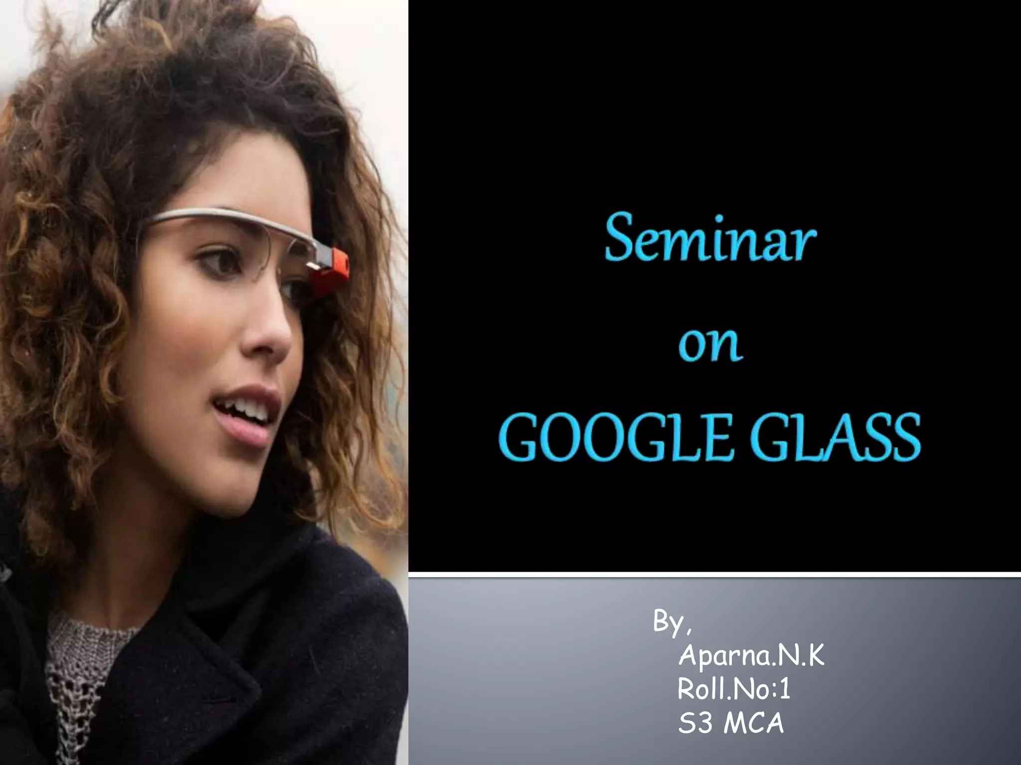 By,
Aparna.N.K
Roll.No:1
S3 MCA
 