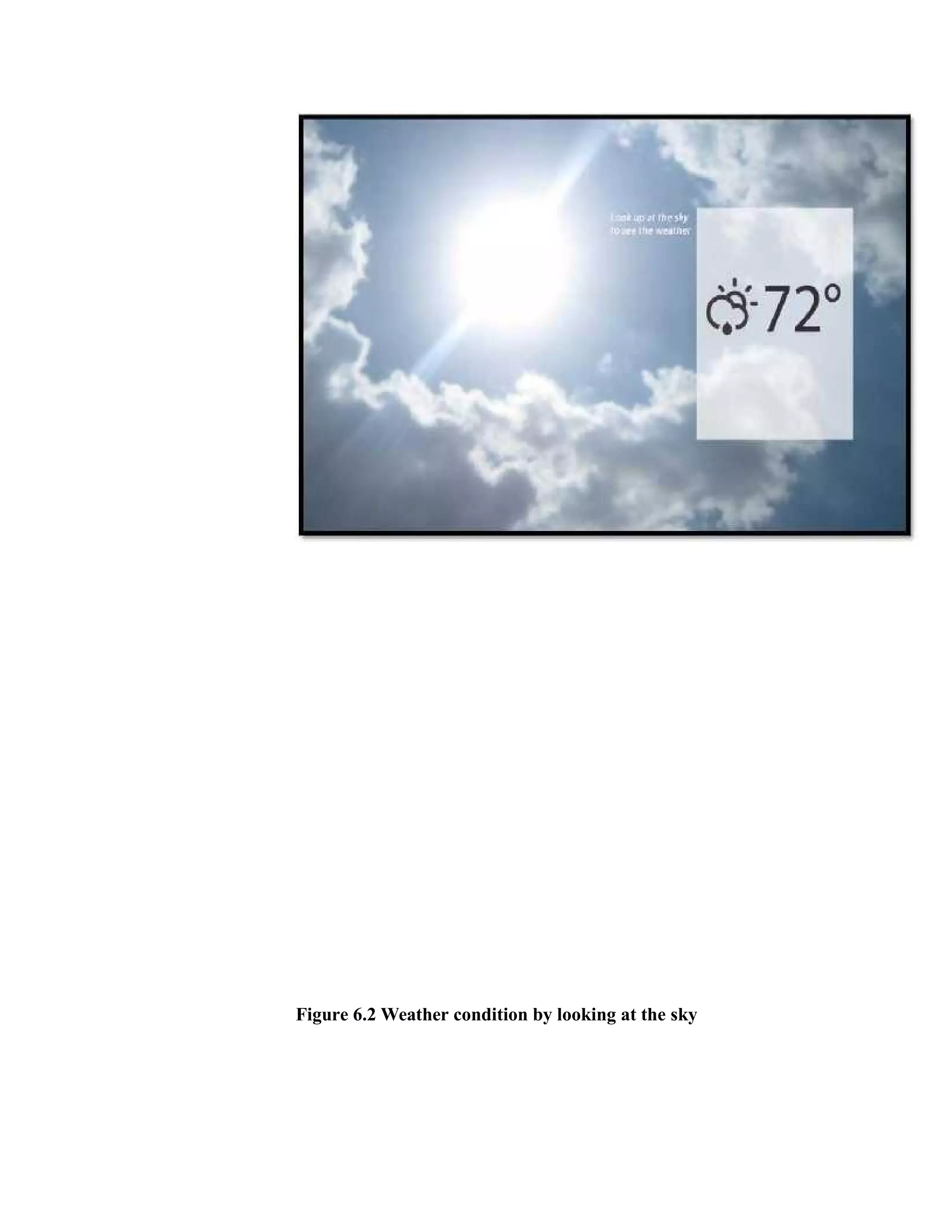 Figure 6.2 Weather condition by looking at the sky
 