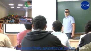 Augmented Reality applications for teachers, Telmo Z. 
 