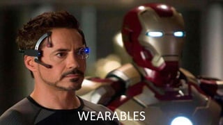 WEARABLES 
 