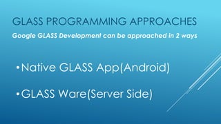 Google Glass in a Programmer's View | PPTX