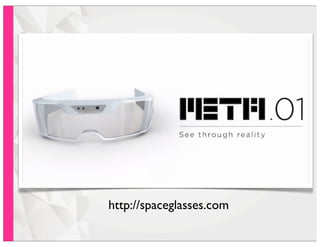 http://spaceglasses.com
 