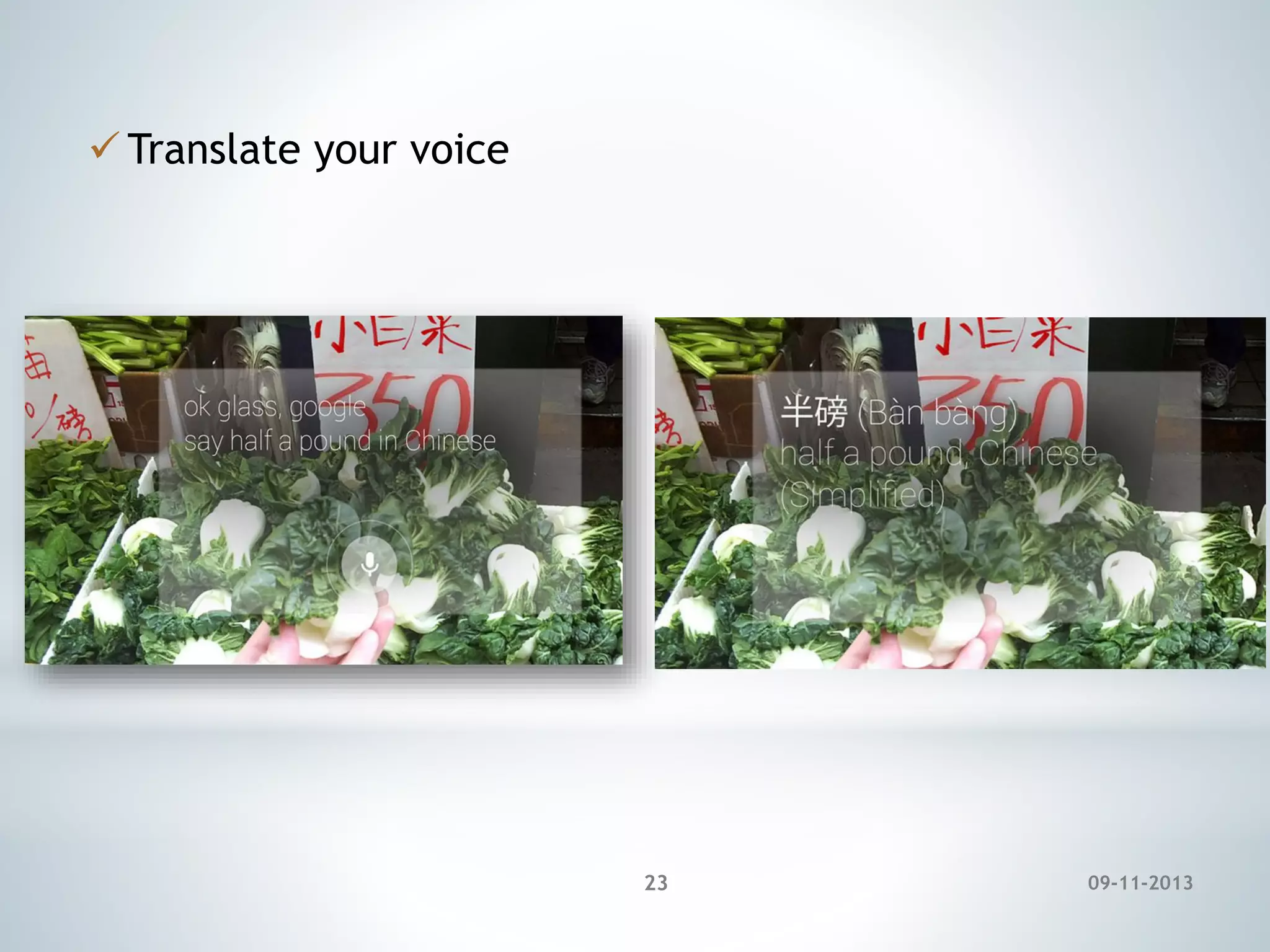  Translate your voice

23

09-11-2013

 