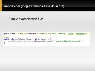 import com.google.common.base.Joiner (2)



   Simple example with List
 