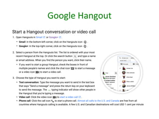Google	
  Hangout	
  
 