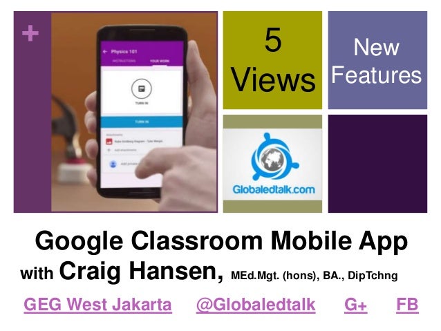 The New Google Classroom Mobile App 5 Views With Craig