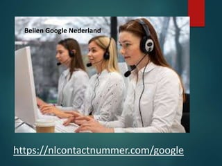 Google Helpdesk Nederland.pptx