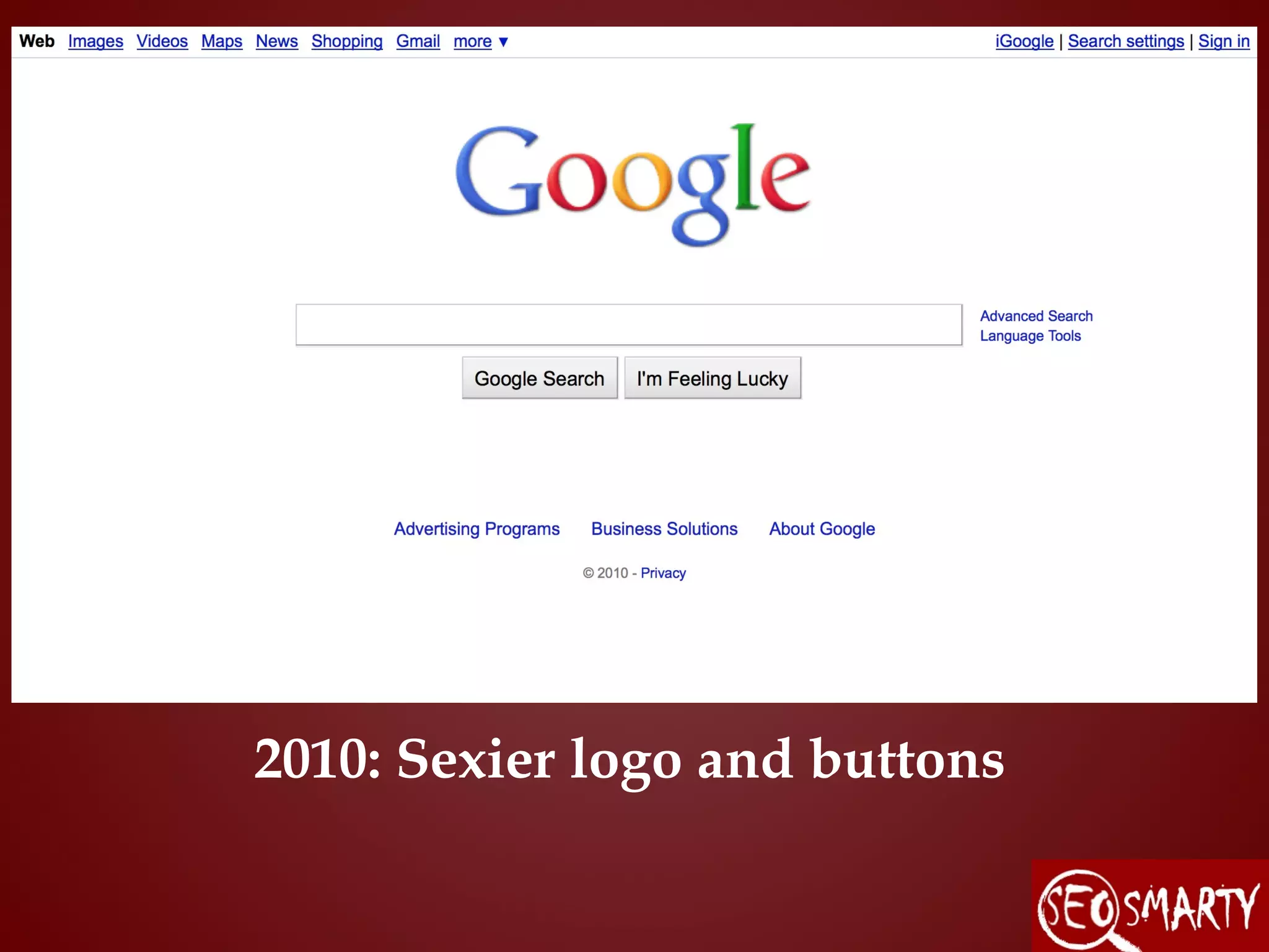 2010: Sexier logo and buttons
 