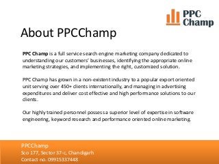About PPCChamp
NCA Academy
Sco 86, Sector 35-c, Chandigarh
Contact no. 09501070051, 09814161322
PPCChamp
Sco 177, Sector 3...