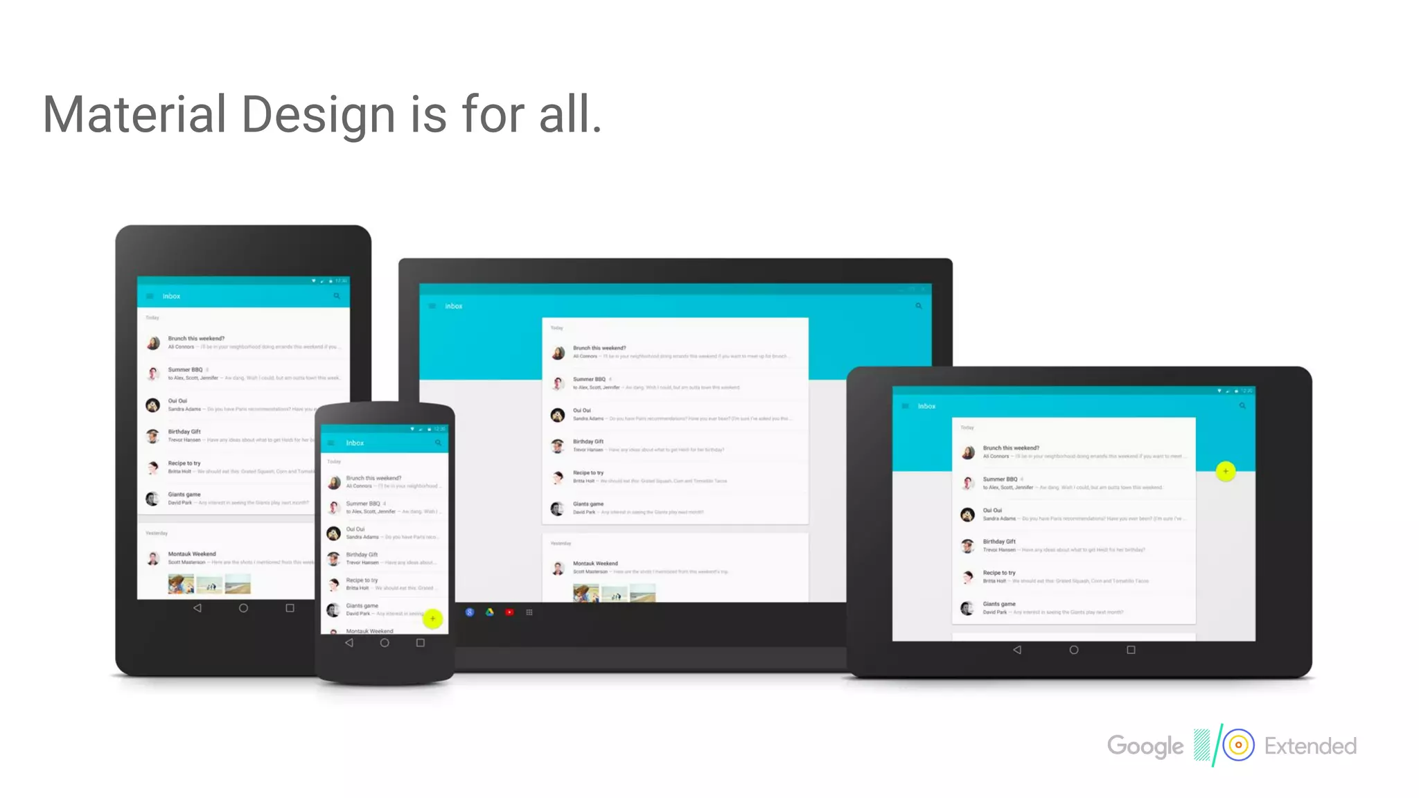 Material Design is for all.
 