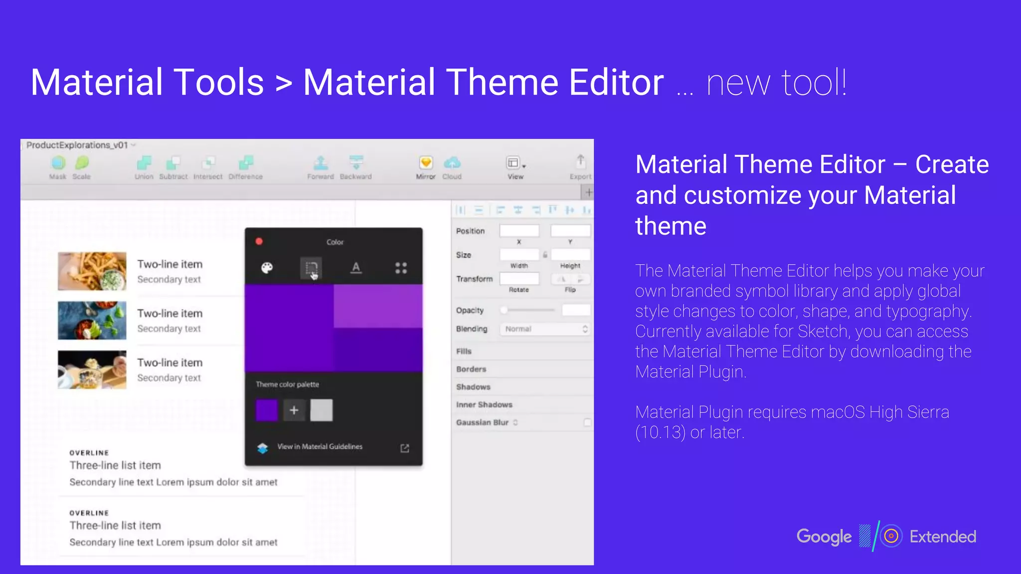 Material Tools > Material Theme Editor
Material Theme Editor – Create
and customize your Material
theme
 