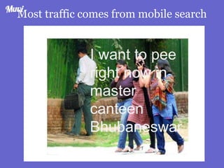 Most traffic comes from mobile search
 