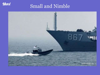 Small and Nimble
 