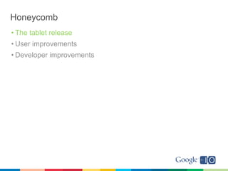 The Tablet Release
• Tablet != Phone
• Screen size
• Input
• More memory, faster CPU, multi-core
  – But more pixels...
• ...