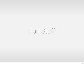 Fun Stuff
55
 