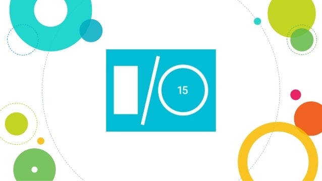googel io io 2015 googel io io 2015