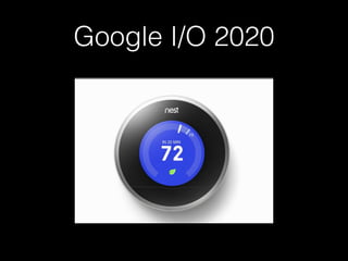 Google I/O 2020
 