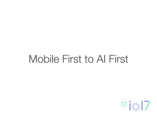 Mobile First to AI First
 