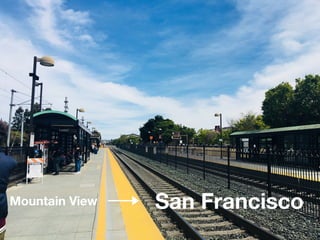 San FranciscoMountain View
 