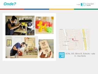 Onde?
SCNL 305, Bloco B, Subsolo - sala
6 - Asa Norte
 