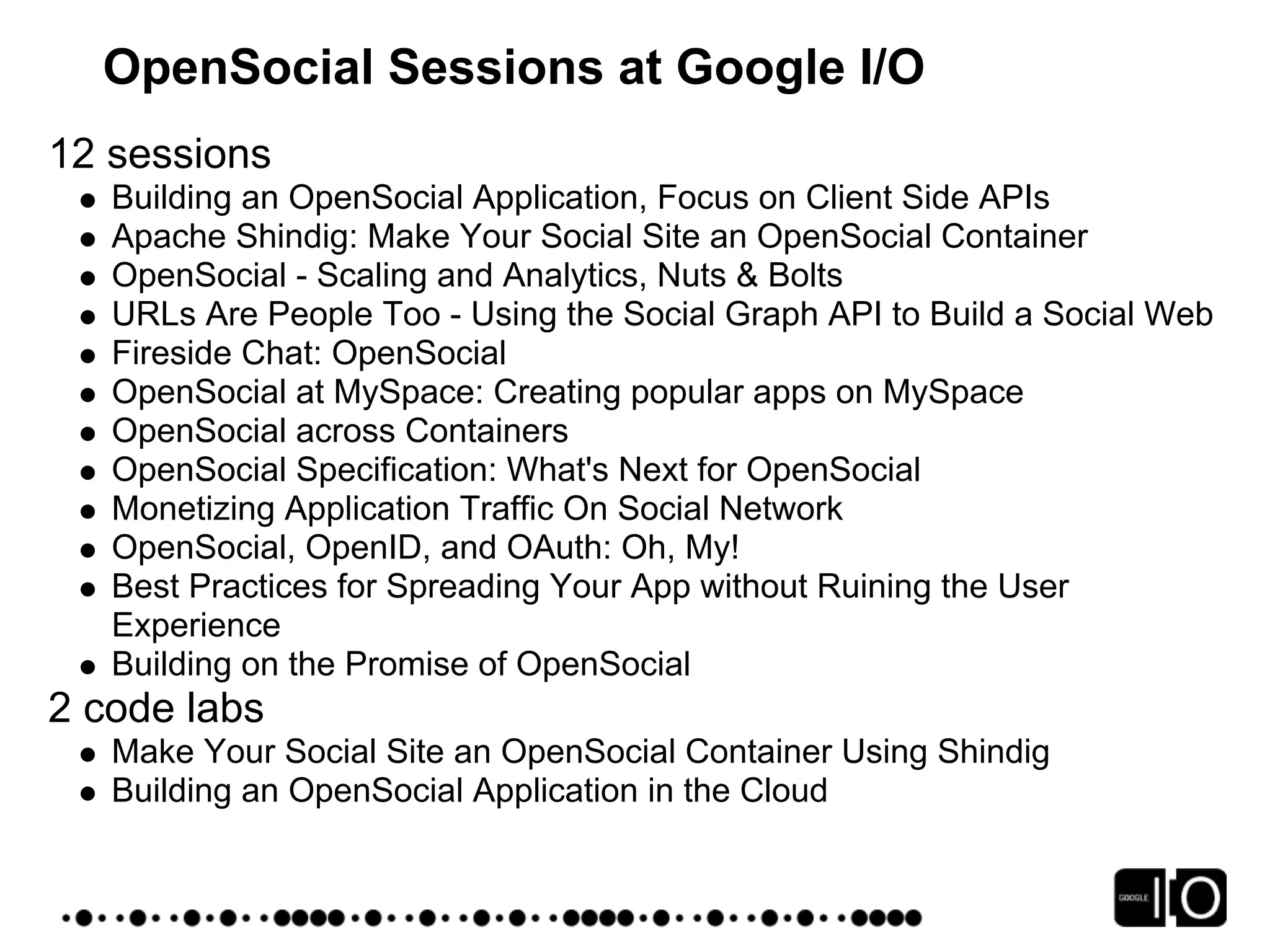 Google IO 2008 - Opensocial, a Standard for the Social Web