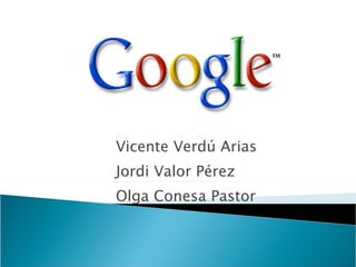 Vicente Verdú Arias Jordi Valor Pérez Olga Conesa Pastor 