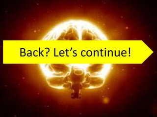 Back? Let’s continue!
 