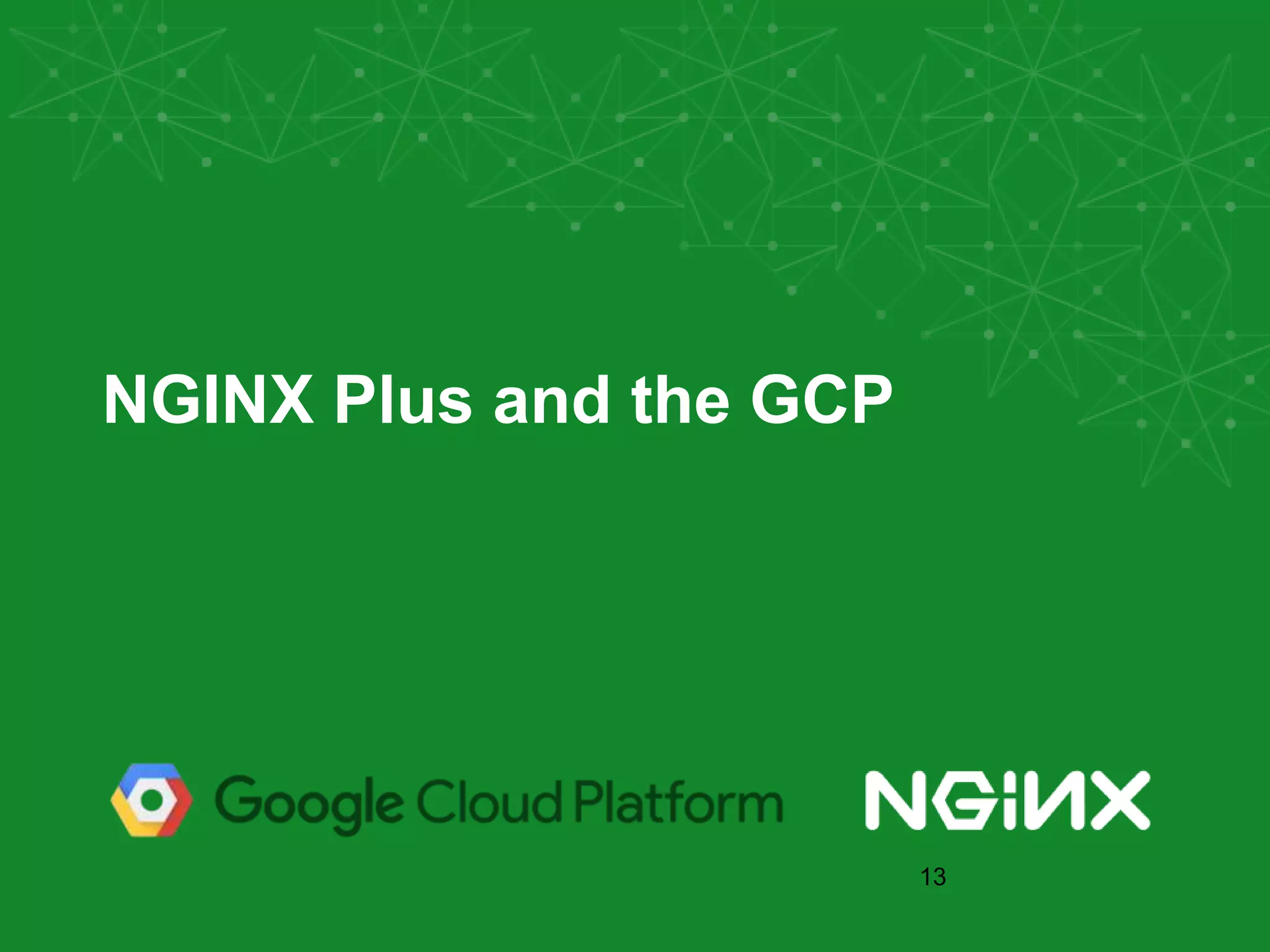 NGINX Plus and the GCP 13 
