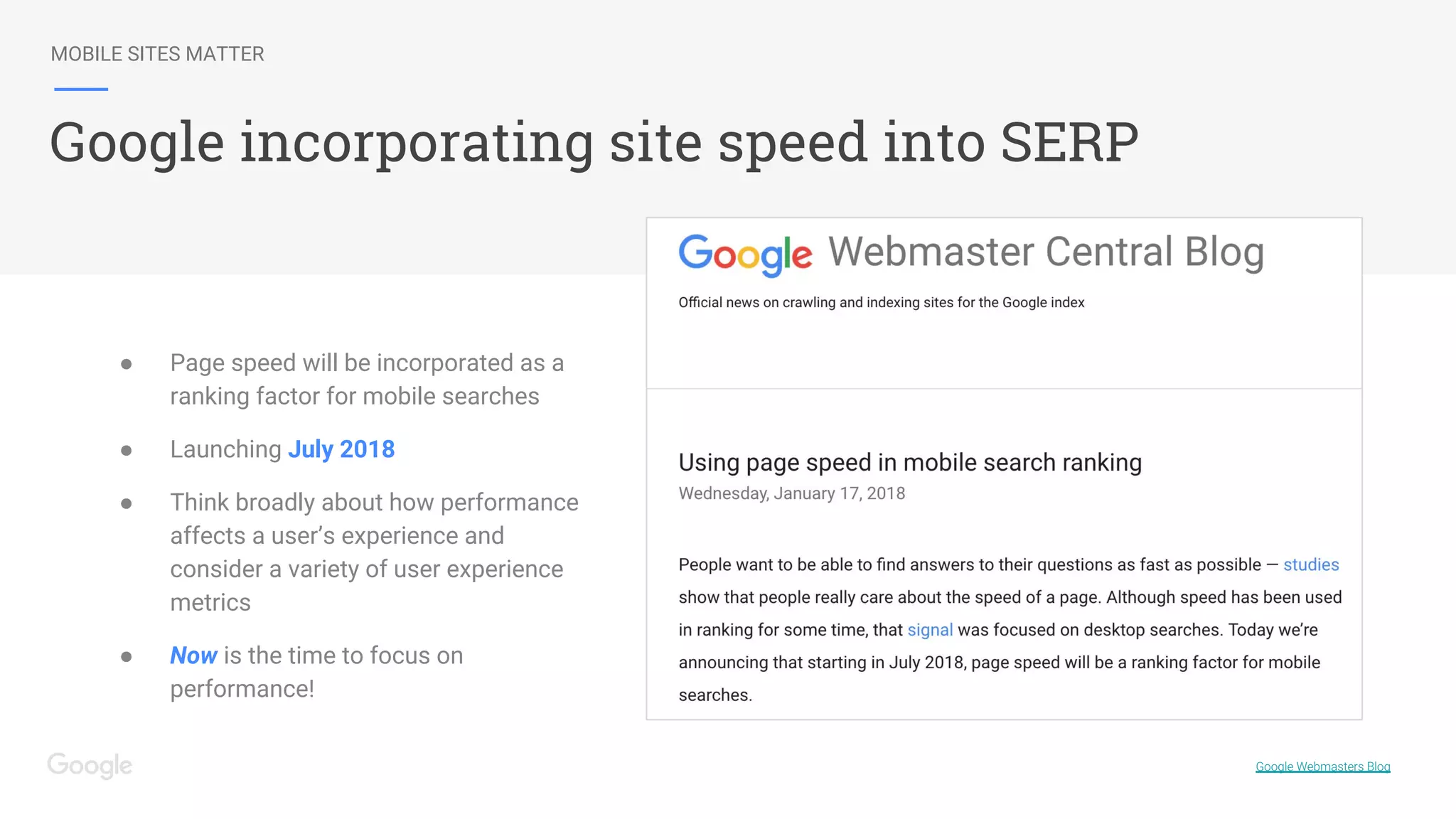 MOBILE SITES MATTER
Google incorporating site speed into SERP
Google Webmasters Blog
● Page speed will be incorporated as a
ranking factor for mobile searches
● Launching July 2018
● Think broadly about how performance
affects a user’s experience and
consider a variety of user experience
metrics
● Now is the time to focus on
performance!
 