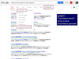 google's
"translated search"
eerst al bijna
onzichtbaar gemaakt
 