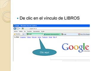 De clic en el vínculo de LIBROSClic aquí