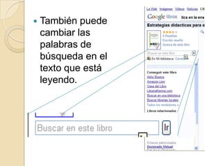 También puede cambiar las palabras de búsqueda en el texto que está leyendo.