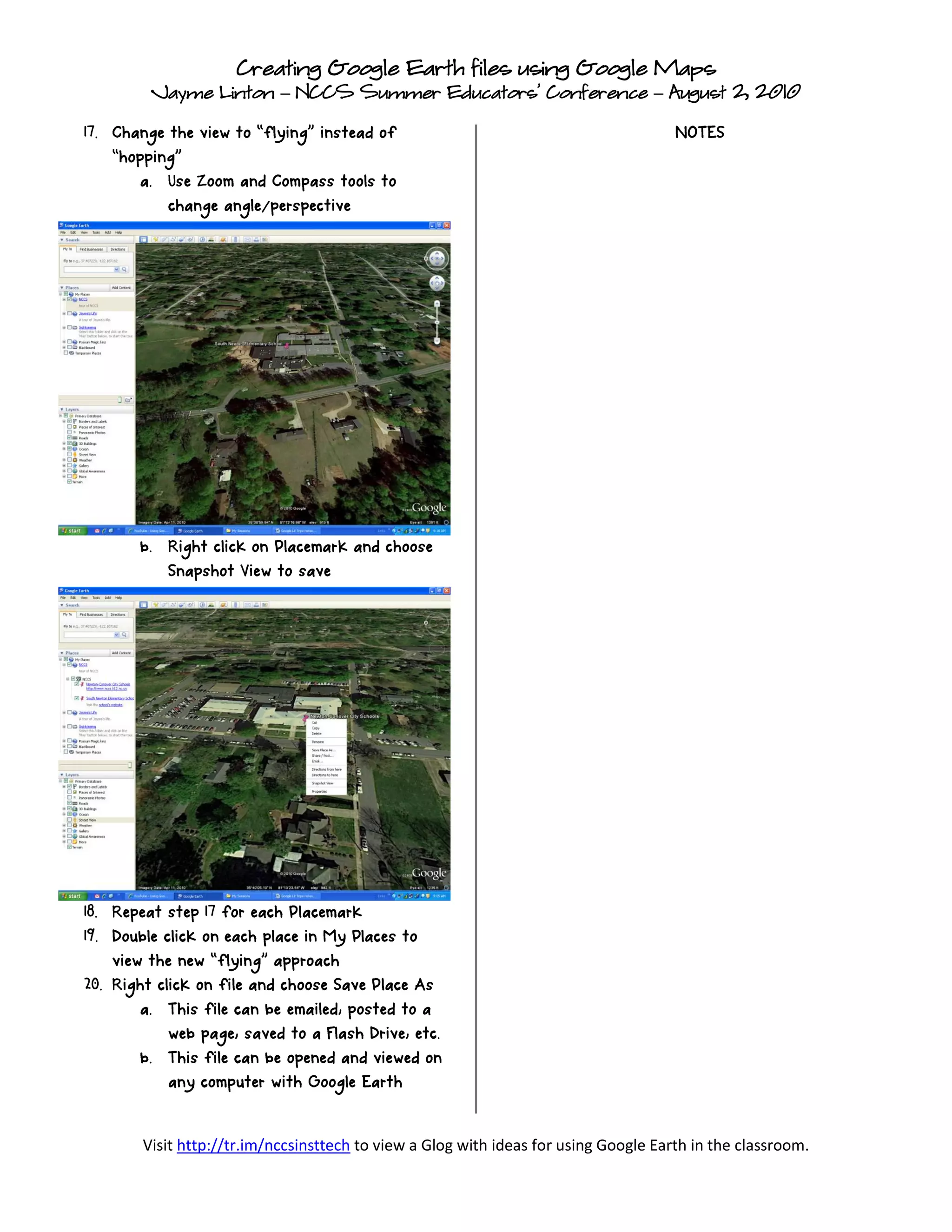 Creating Google Earth files using Google Maps
Jayme Linton – NCCS Summer Educators’ Conference – August 2, 2010
Visit http://tr.im/nccsinsttech to view a Glog with ideas for using Google Earth in the classroom.