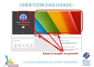 GÉRER VOTRE PAGE GOOGLE +GÉRER VOTRE PAGE GOOGLE +GÉRER VOTRE PAGE GOOGLE +GÉRER VOTRE PAGE GOOGLE +
VALLÉE DORDOGNE-FORÊT BESSÈDE
 