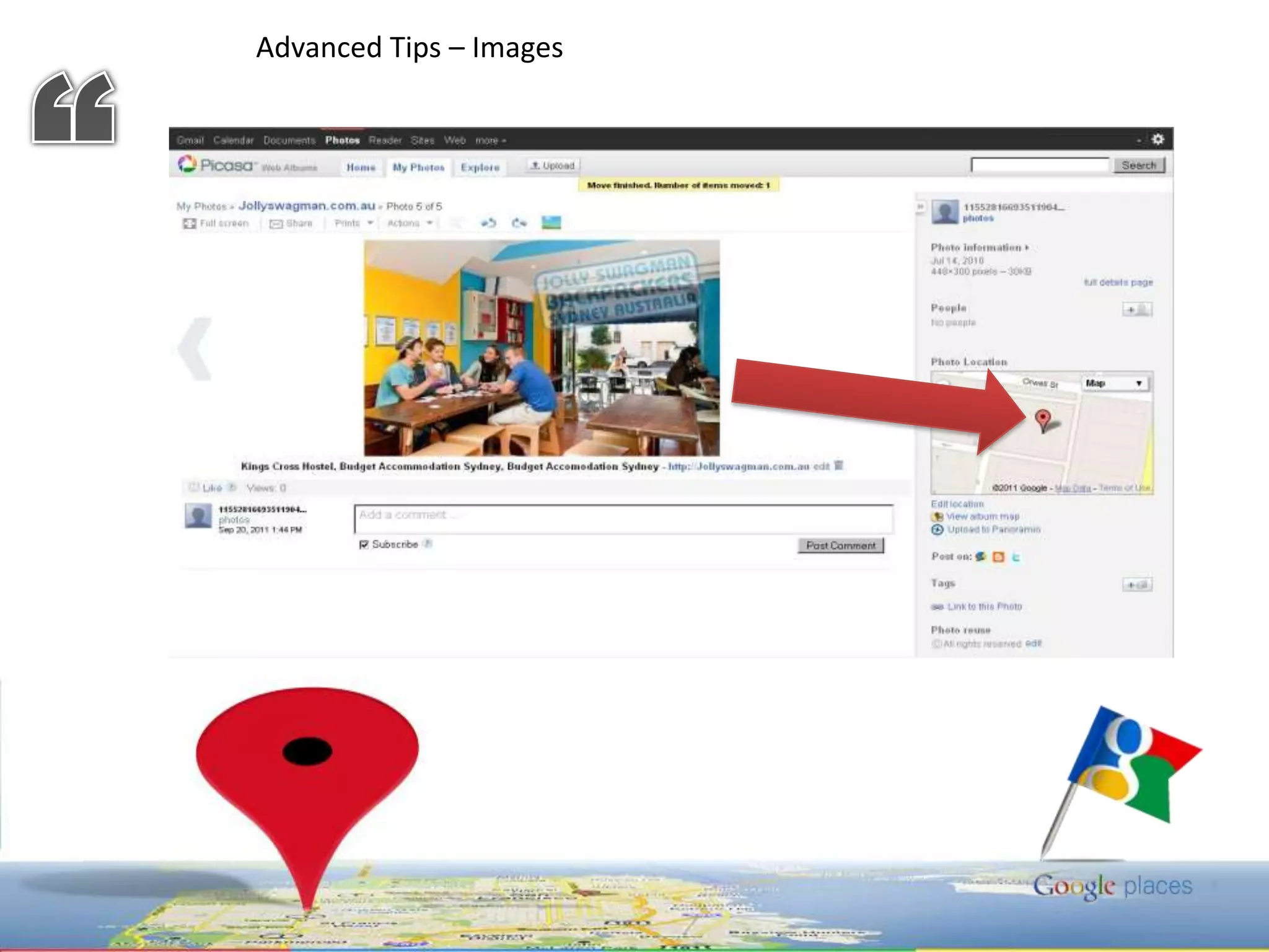 Advanced Tips – Images “You can have a total of up to 10images to your business listing. Each image must be smaller than 1MB (and 1024 x 1024 pixels), and must be in one of these file formats: JPG