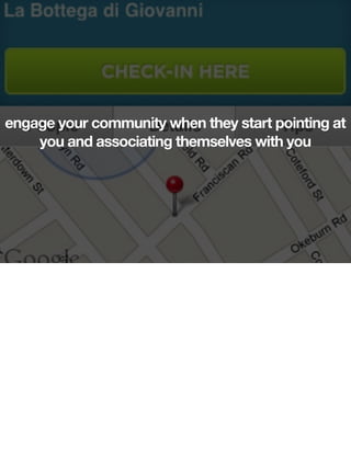 engage your community when they start pointing at
    you and associating themselves with you
 