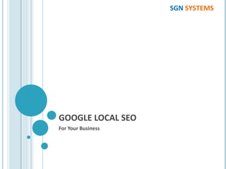 GOOGLE LOCAL SEO For Your Business SGN  SYSTEMS 