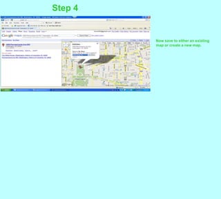 Step 4Now save to either an existing map or create a new map.