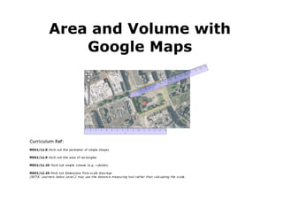 Using Google Maps for Area and Volume Practise