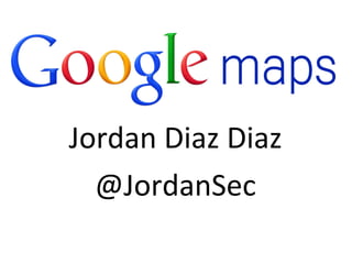 Jordan Diaz Diaz @JordanSec 