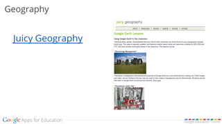 Google Education Trainer
Geography
Juicy Geography
 