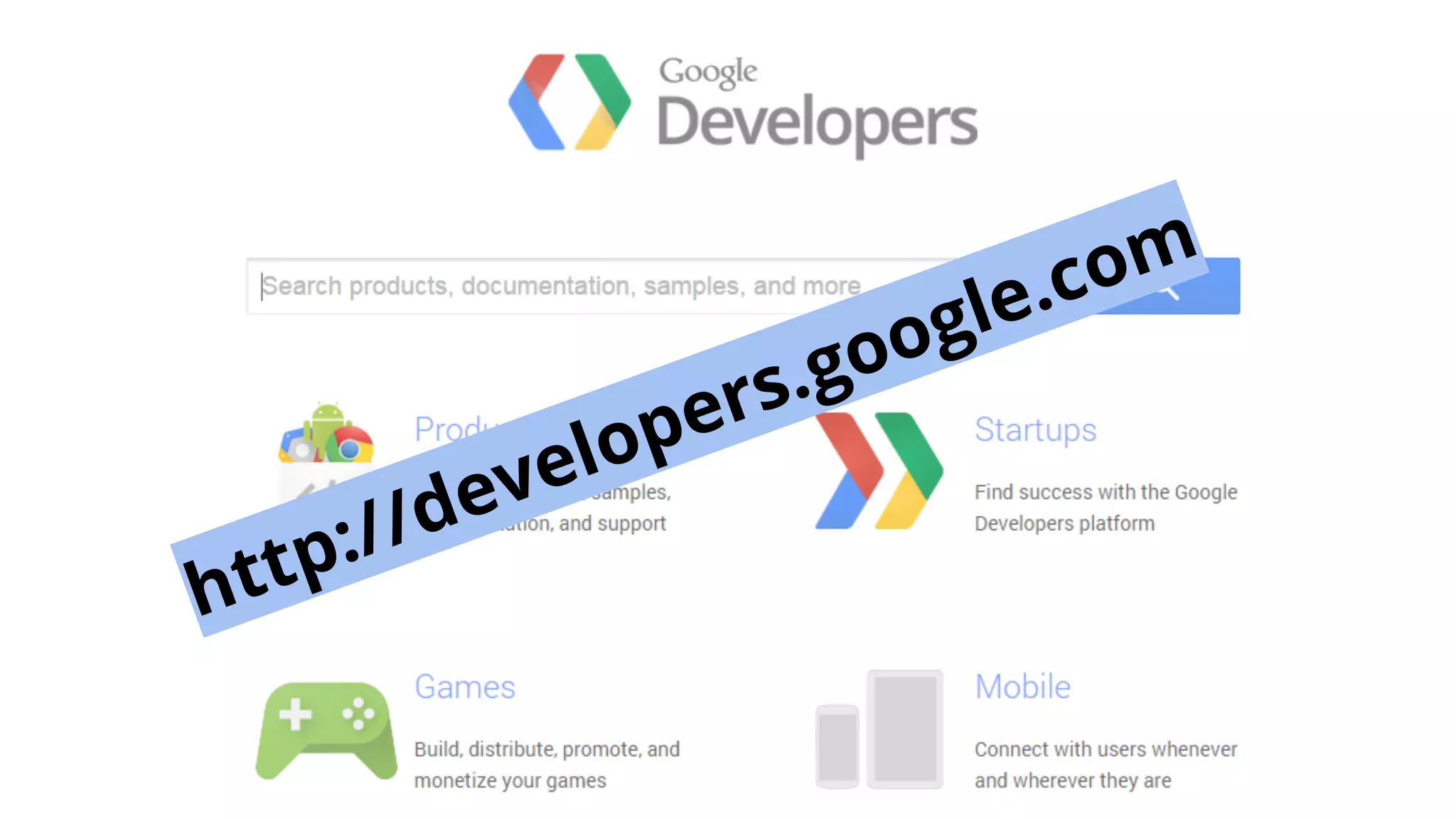 http://developers.google.com 
 