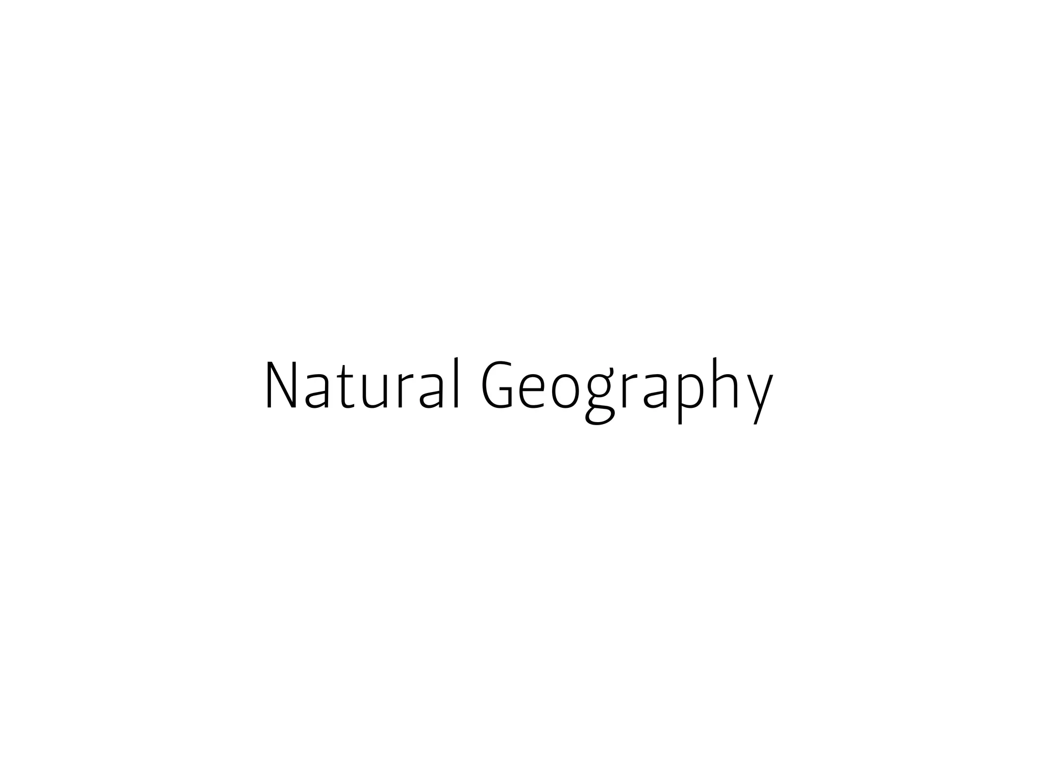 Natural Geography
 