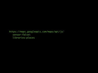 https://maps.googleapis.com/maps/api/js?
  sensor=false&
  libraries=places
 