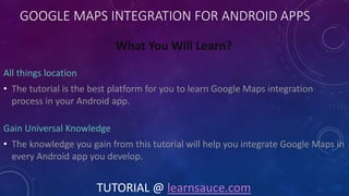 Google maps integration tutorial | PPT