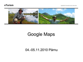 Google Maps
04.-05.11.2010 Pärnu
 