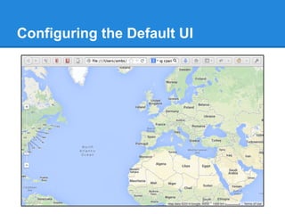Configuring the Default UI
 