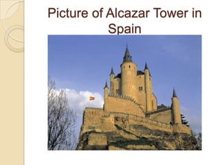 Picture of Alcazar Tower in
           Spain
 