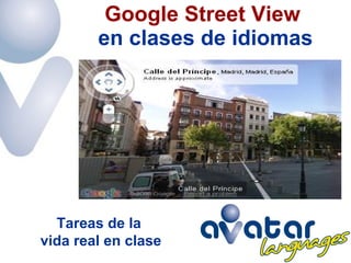 en clases de idiomas Google Street View Tareas de la  vida real en clase 