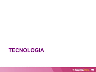 TECNOLOGIA
 